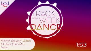 Martin Solveig, Alma - All Stars (Club Mix) \/ TRACK OF THE WEEK DANCE
