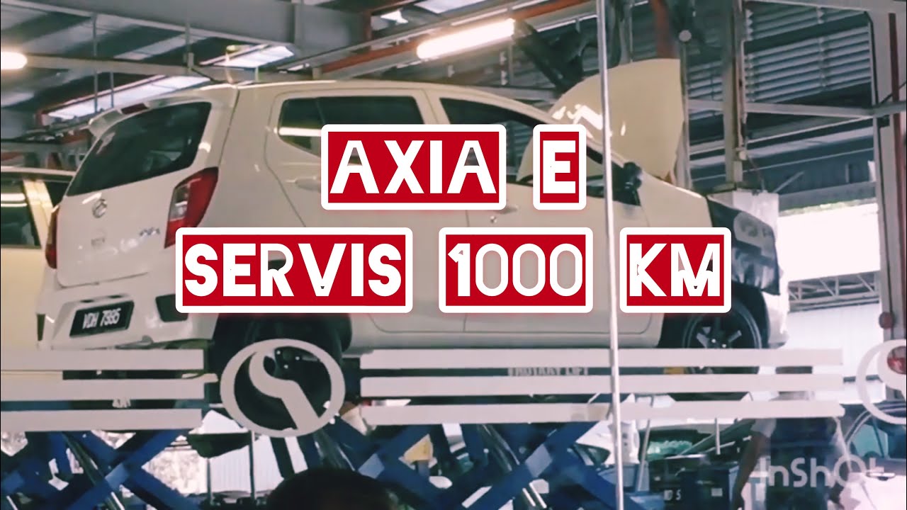 Axia E Servis 1000 Km Free Servis Masalah Wiper Bergetar Youtube