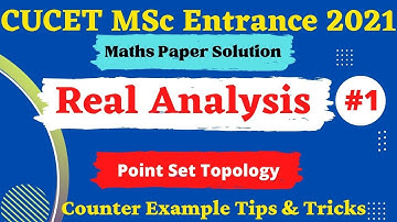CUET MSC Math Entrance 2021 Paper Solution | Real Analysis  #1, Point Set Topology Property