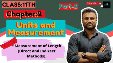 Measurement of Length (Direct and Indirect Methods)| Chapter:2| Unit and Measurement| Class:11th|