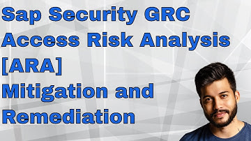 SAP SECURITY GRC [ARA] Mitigation and Remediation