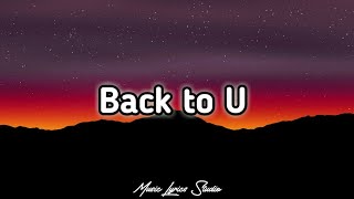 BACK TO U - SLANDER & WILLIAM BLACK  ( Lyrics )