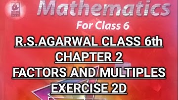 R S AGARWAL CLASS 6th CHAPTER 2 FACTORS AND MULTIPLES EXERCISE 2D