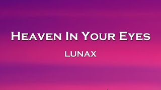 LUNAX - Heaven In Your Eyes (Lyrics) feat. Ely Oaks, Rebecca Helena