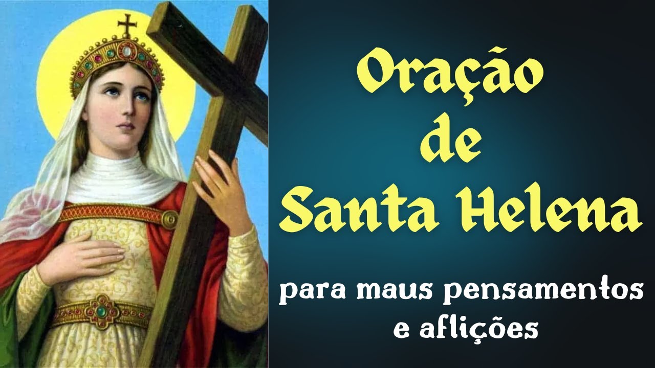 Santa Helena De Constantinopla Oração - RETOEDU