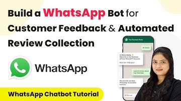 How to Build a WhatsApp Chatbot for Customer Feedback & Automated Review Collection