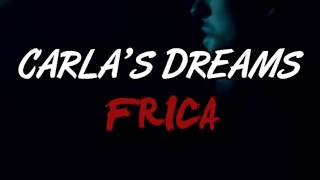 Carla's Dreams - Frica (lyrics)