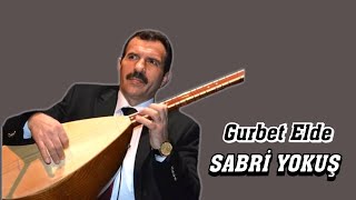 AŞIK SABRİ YOKUŞ GURBET ELDE Resimi