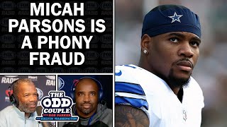 Rob Parker Exposes Micah Parsons As A Fraud Over Trade Demand The Odd Couple