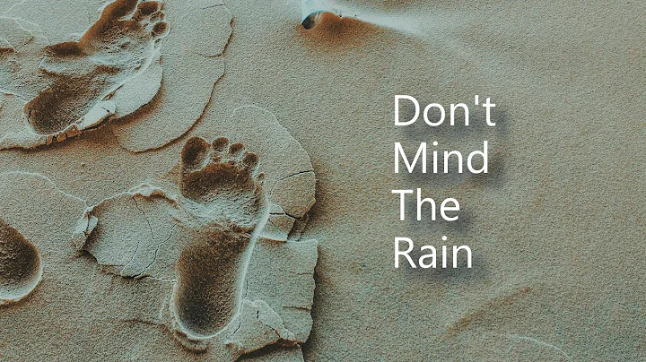 Don't Mind The Rain