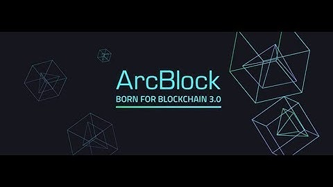 ArcBlock: 3rd Generation Blockchain Technology