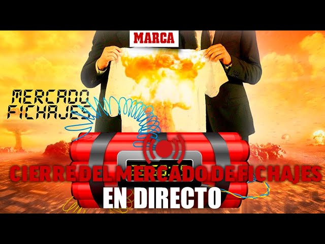 del mercado de fichajes en directo | MARCA YouTube