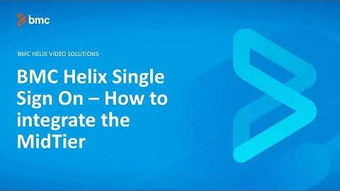 BMC Helix Single Sign On: How to integrate the MidTier with RSSO