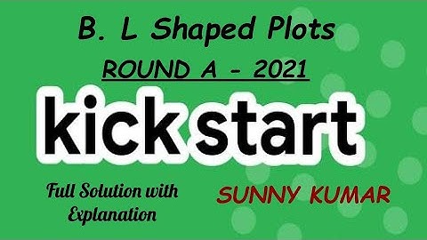 L SHAPED PLOTS | GOOGLE KICKSTART ROUND A 2021