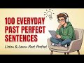 Talking About Past Perfect Tense | 100 Real-Life  English Examples | Easy Explanation