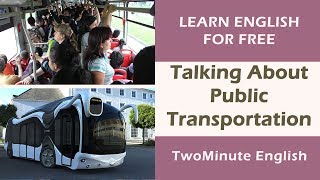 Talking About Public Transportation - Public Transport Vocabulary