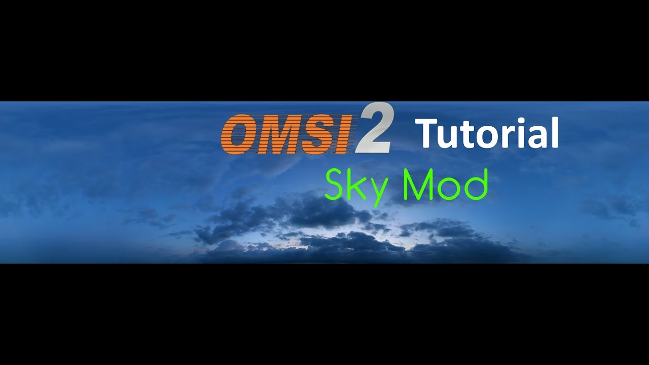 OMSI 2 Tutorial [60FPS] | Sky mod v1.0 | neue Himmel Textur