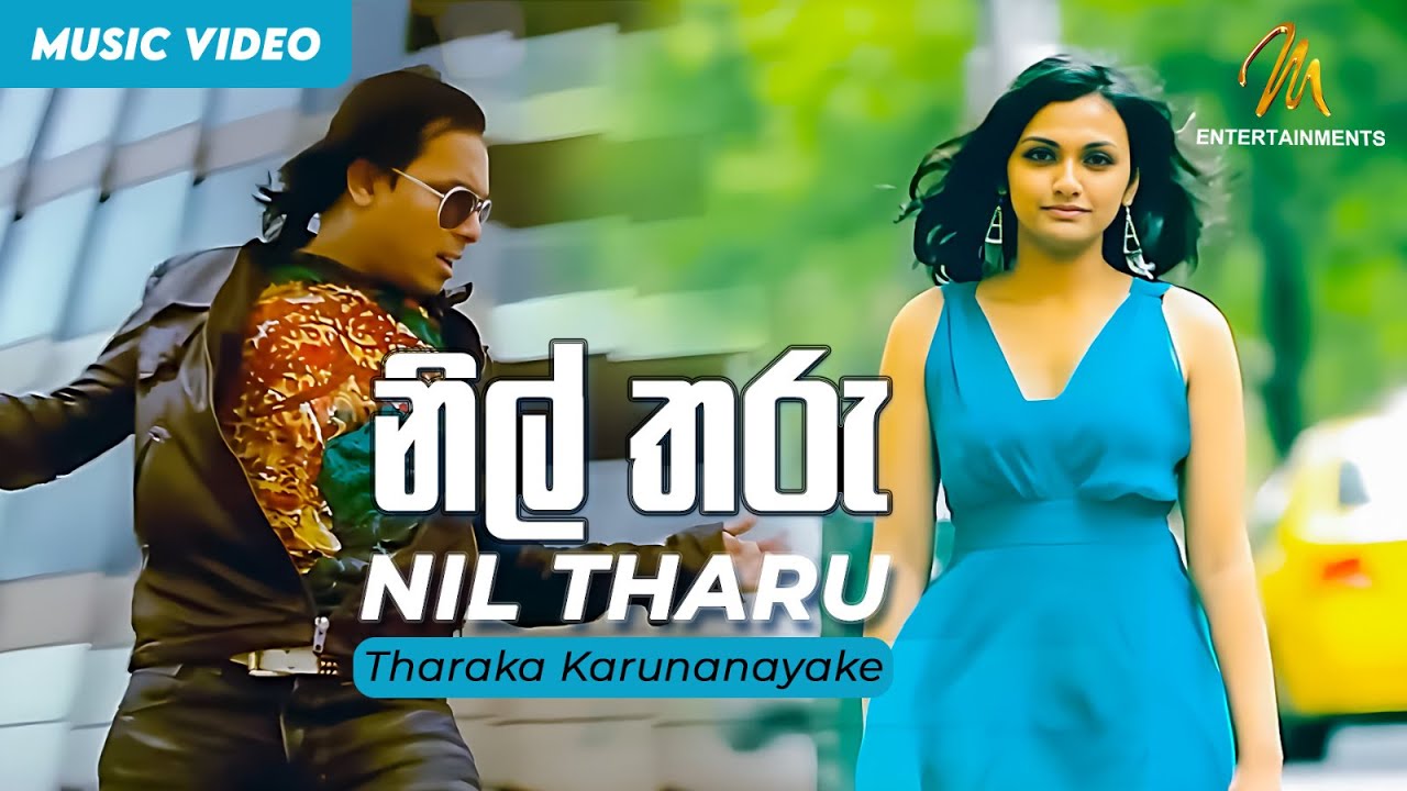 Nil Tharu     Tharaka Karunanayake  Official Music Video  Sinhala Songs