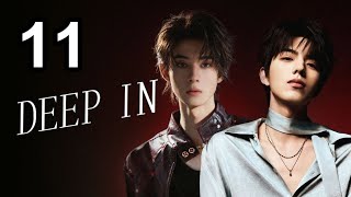 Deep In EP11 ENG SUB FULL EPISODE 