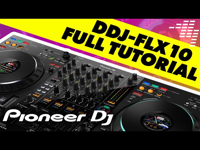 Pioneer DJ DDJ-FLX10 Complete Training Tutorial u0026 Video Manual class=