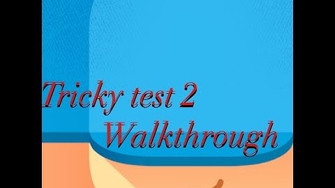 Tricky test 2 Walkthrough part 1
