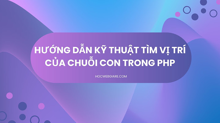 So sánh chuỗi tiếng việt php năm 2024