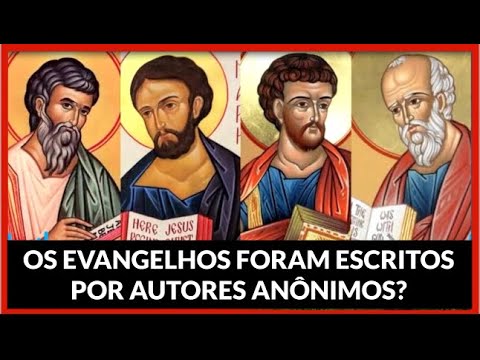 Vídeo: Os evangelhos foram escritos anonimamente?