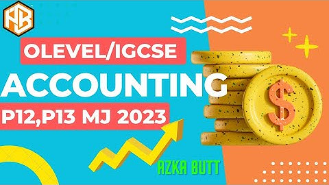 Olevels|IGCSE Accounting|Paper 1 Variant 2&3|May June 2023
