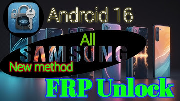 All Samsung Galaxy Android 16 FRP Lock Remove | NEW METHOD (100% Working)
