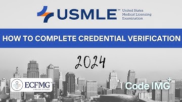 How to Complete Medical Credential Verification | Part 6 (Last): USMLE/ECFMG Application