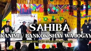 SAHIBA// KANIMI// BANKOK SHAY WA JOGAY// REMIX DANCE // TDLSS// 2025