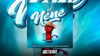 El Nene - 3Ballmty Ft Conjunto Nuevo Amanecer