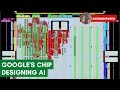 Google’s Chip Designing AI