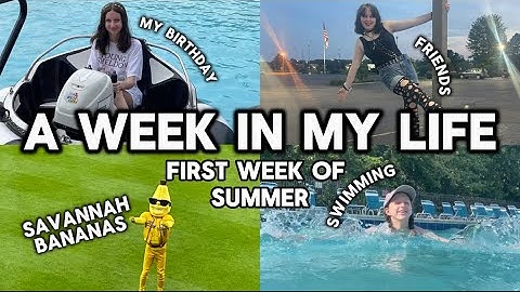 Spend the First Week of Summer with me! | Savannah Bananas, My Birthday, Swimming, SUMMER ☀️