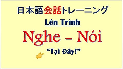 Nghe Để Nói Tiếng Nhật Tốt Hơn | Hien Minh JP | Japanese Listening Comprehension Practice