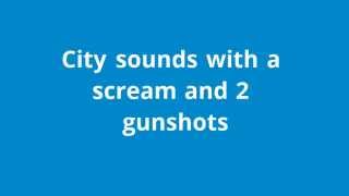 City sounds with a scream and 2 gunshots