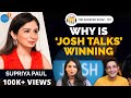 The INSPIRING Josh Talks Story - Supriya Paul | The Ranveer Show 107