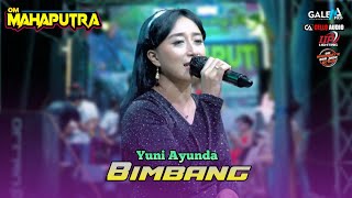 BIMBANG - YUNI AYUNDA - OM MAHAPUTRA Ft. FARIZ KENDANG