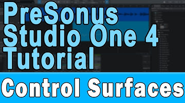 PreSonus Studio One 4 Tutorial (Part 8) – MIDI Control Surfaces