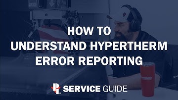 How To Understand Hypertherm Error Reporting | CNC Plasma Service