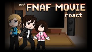 Past FNAF movie react to the future