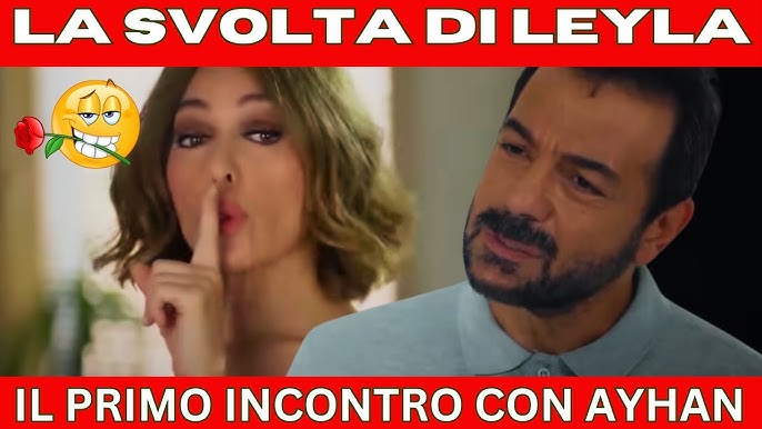 LA SVOLTA DI LEYLA, IL PRIMO INCONTRO CON AYHAN - Anticipazioni Endless  Love 2^ Stagione - YouTube