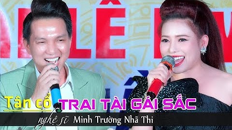 Cặp Đôi CVVC Minh Trường Nhã Thi Song Ca Khán Giả Muốn Nháo Nhào Theo Luôn Trai Tài Gái Sắc