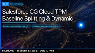 Salesforce CG Cloud TPM Baseline & Causal Splitting Architecture Revealed! 🚀📊 | Ep 32