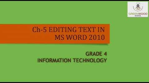 Grade 4 - Information Technology (Chapter 5 - Editing Text In MS Word 2010)