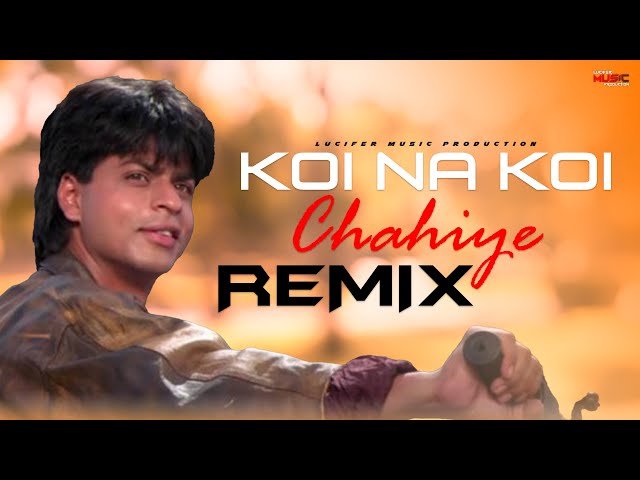 Koi Na Koi Chahiye | Dewana 1992 | Remix 2011 | Sharukh Khan | Binod Rathore | Lucifer aka SUD Mix class=