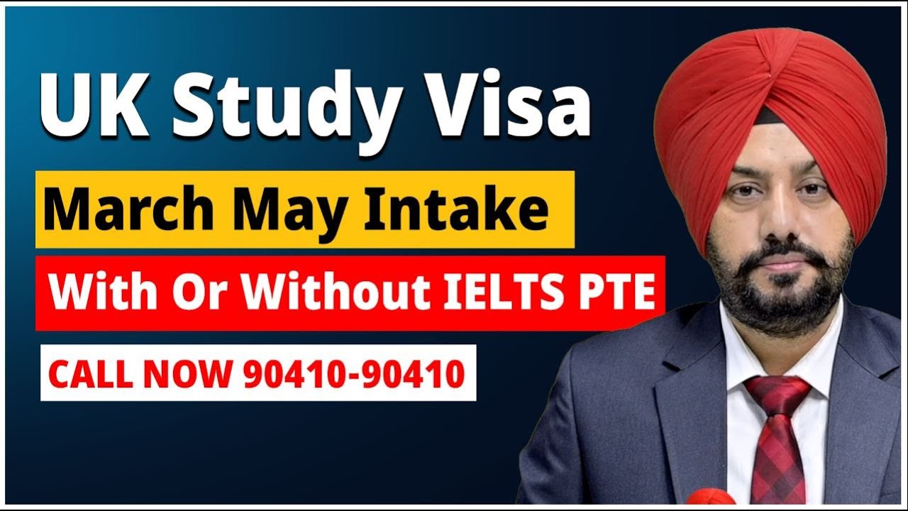 UK Study Visa March May Intake For +2 & Spouse With Or Without IELTS ...