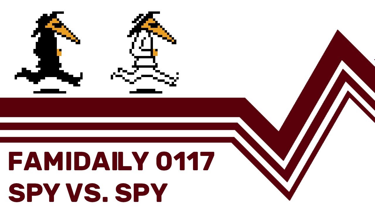 Famidaily - Episode 0117 - Spy Vs. Spy (スパイvsスパイ)