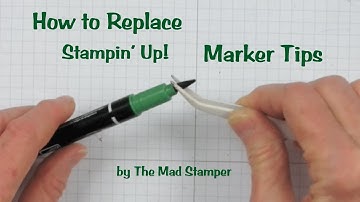 How to Replace Marker Tips on Stampin
