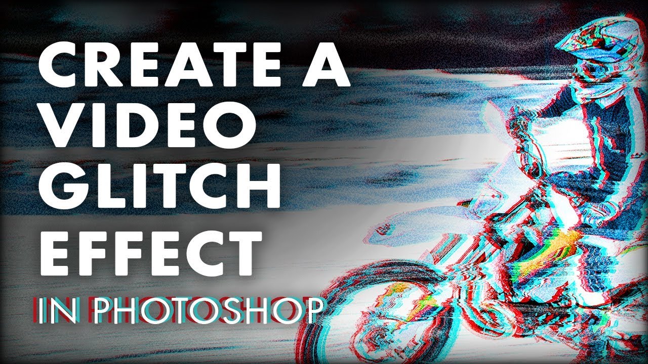 How to Create a Glitch Effect in Photoshop